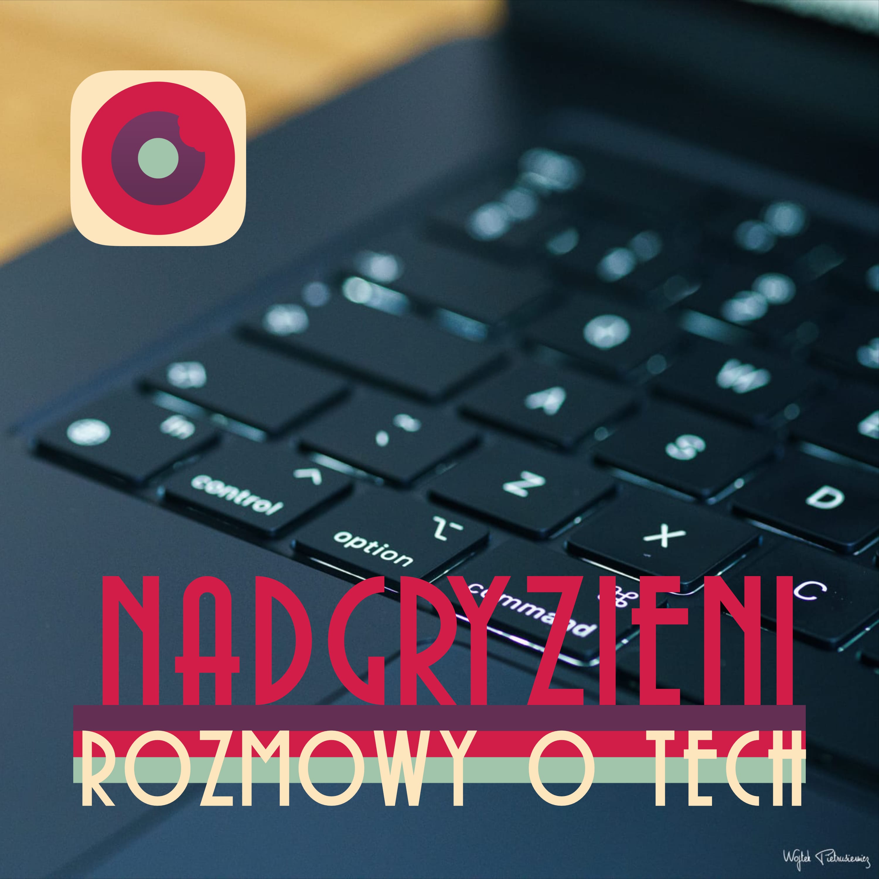 Nadgryzieni - Rozmowy (nie tylko) o tech