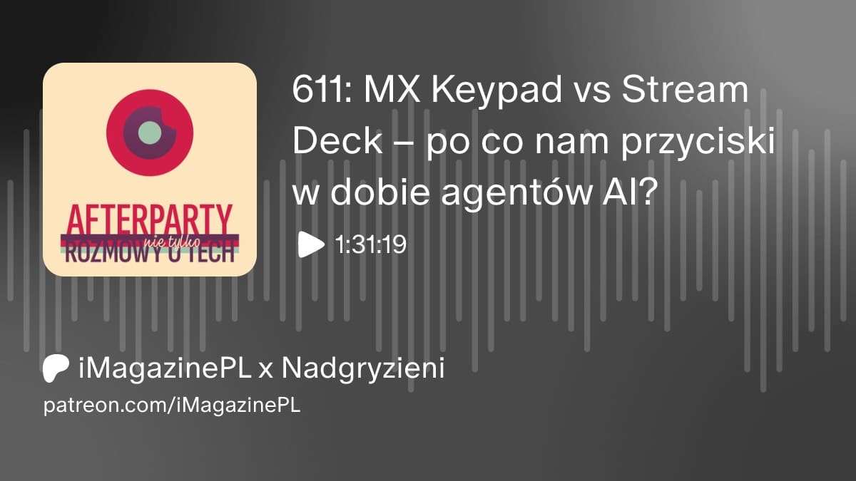 611: MX Keypad vs Stream Deck – po co nam przyciski w dobie agentów AI?